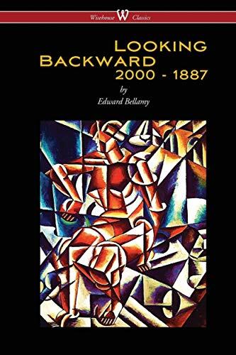 Looking Backward: 2000 to 1887: 2000 to 1887