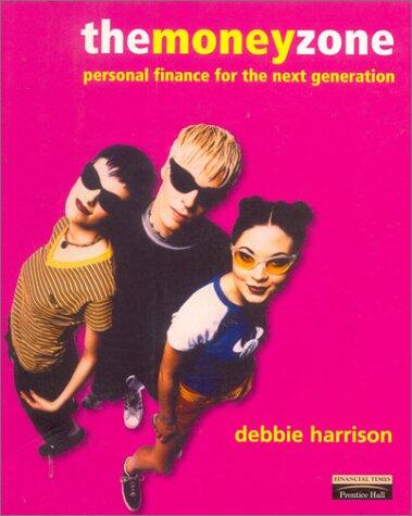 The Money Zone: Personal Finance for the Next Generation
