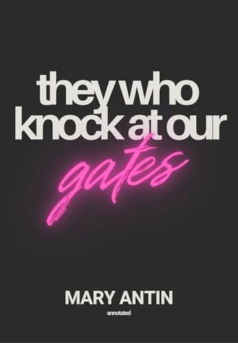 They Who Knock at Our Gates: A Complete Gospel of Immigration [Annotated]