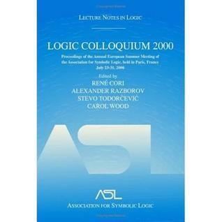 Logic Colloquium 2000 (Hardcover): Lecture Notes in Logic (19)
