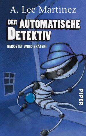 Der automatische Detektiv: Gerostet wird später!
