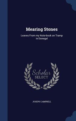 Mearing Stones: Leaves From my Note-book on Tramp in Donegal