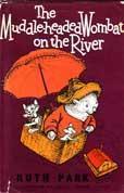 The muddle-headed Wombat on the river