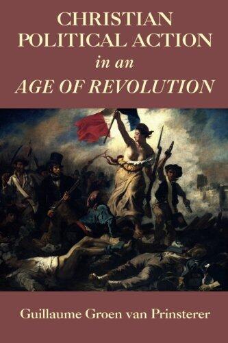Christian Political Action in an Age of Revolution