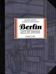 Berlin: City of Stones: Book One