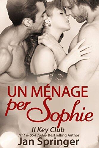 Un ménage per Sophie (Il Key Club)