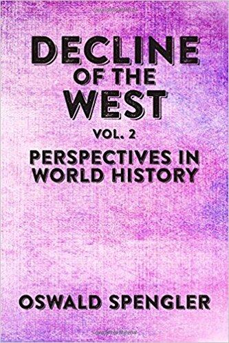 Decline of the West, Vol 2: Perspectives in World History