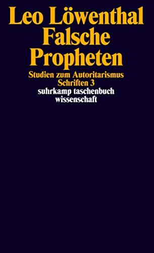 Falsche Propheten: Studien zum Autoritarismus