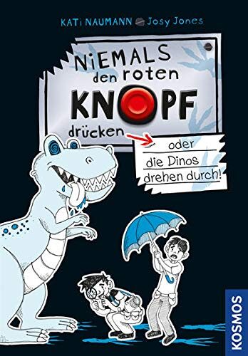 Niemals den roten Knopf drücken, 3, oder die Dinos drehen durch!; Ill. v. Schwan-Jones, Josephine; Deutsch; 0 Illustr., 0 farb. Fotos, 40 Illustr., 0 schw.-w. Fotos