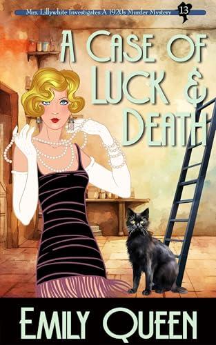 A Case of Luck & Death: A 1920's Murder Mystery