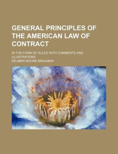 General principles of the American law of contract; in the form of rules with comments and illustrations
