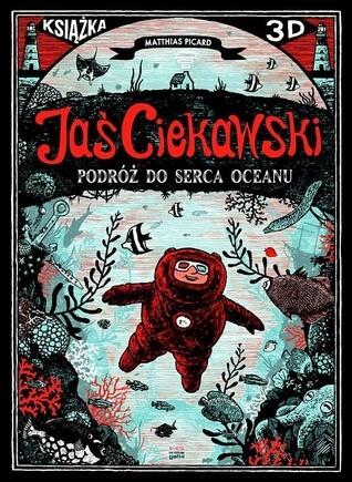 Jaś Ciekawski: podróż do serca oceanu