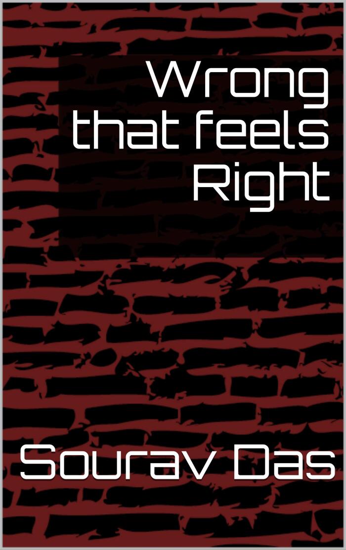 Wrong that feels Right