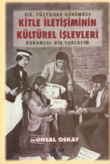 XIX. Yüzyıldan Günümüze Kitle İletişiminin Kültürel İşlevleri