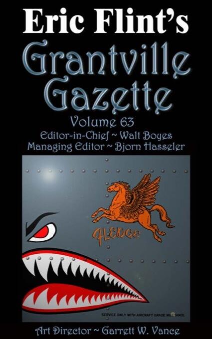 Eric Flint's Grantville Gazette Volume 63
