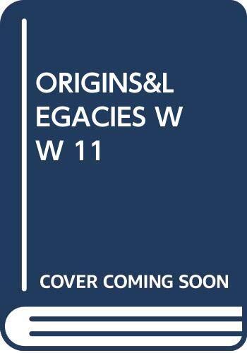 Origins & Legacies WW 11