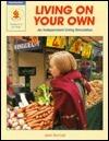 Living on Your Own: An Independent Living Simulation/Grades 8-12