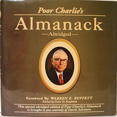 Poor Charlie's Almanack: The Wit and Wisdom of Charles T. Munger