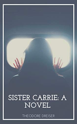 Sister Carrie A Novel