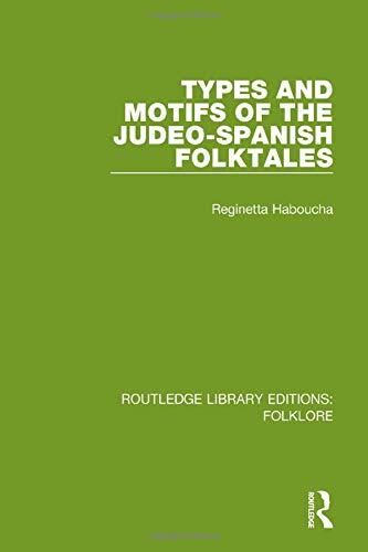 Types and Motifs of the Judeo-Spanish Folktales (RLE Folklore)