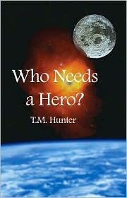 Who Needs a Hero