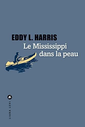 Le Mississippi dans la peau