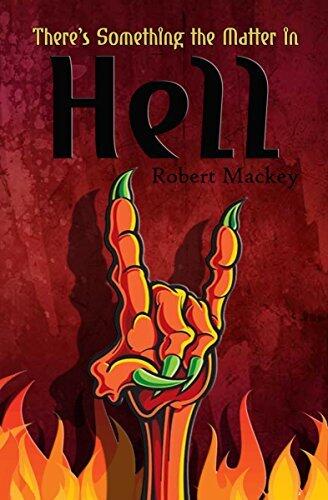There's Something the Matter in Hell