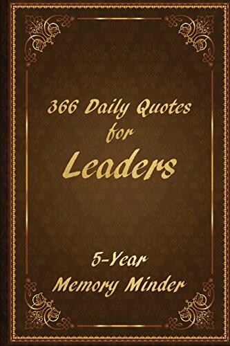 366 Daily Quotes for Leaders - 5-Year Memory Minder
