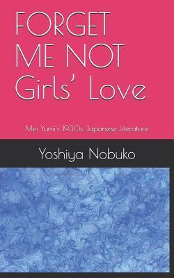 Forget Me Not Girls' Love: Mei Yumi's 1930s Japanese Literature