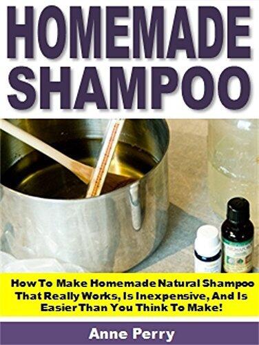 Homemade Shampoo: How To Make Homemade Natural Shampoo That Really Works, Is Inexpensive, And Is Easier Than You Think To Make!