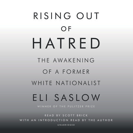 Rising Out of Hatred: The Awakening of a Former White Nationalist