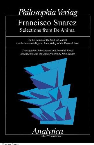Selections from De Anima: On the Nature of the Soul in General / On the Immateriality and Immortality of the Rational Soul