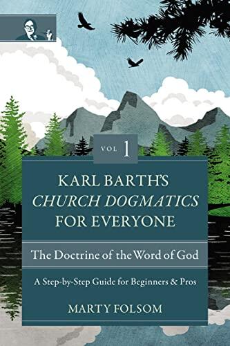 Church Dogmatics for Everyone (Volume 1): The Doctrine of the Word of God