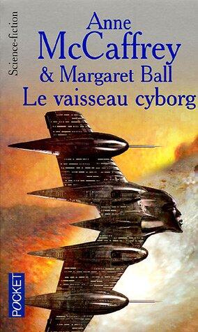Le vaisseau cyborg