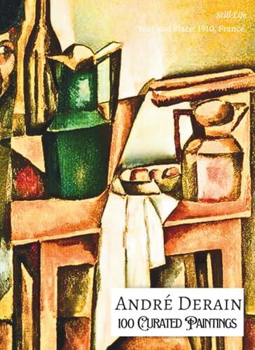 'André Derain: 100 Curated Paintings'; Art Appreciation/Coffee Table/High Quality Art Prints; Softcover; Premium Archival Quality Paper and Inks: ... Commentary