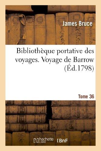 Bibliothèque Portative Des Voyages (Tome 36, Voyage De Barrow Tome 1)