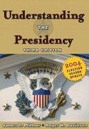 Understanding the Presidency - 2004 Election Season