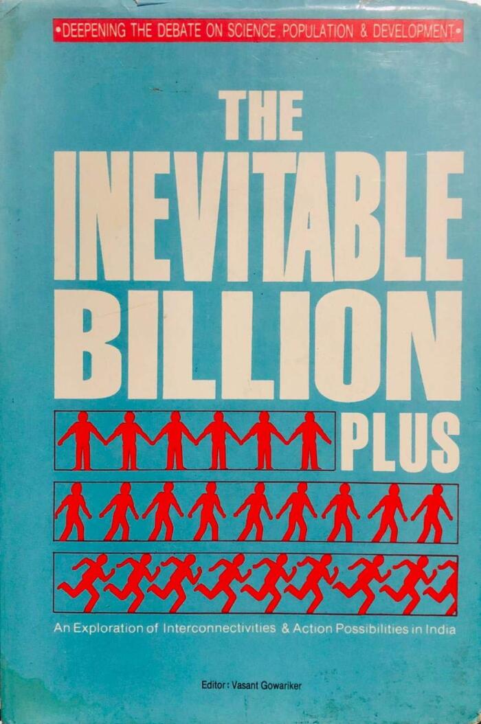 The inevitable billion plus: Exploration of interconnectivities and action possibilities : deepening the debate on science, population & development