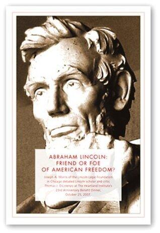 Abraham Lincoln: Friend or Foe of Freedom?