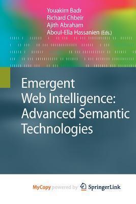 Emergent Web Intelligence: Advanced Semantic Technologies