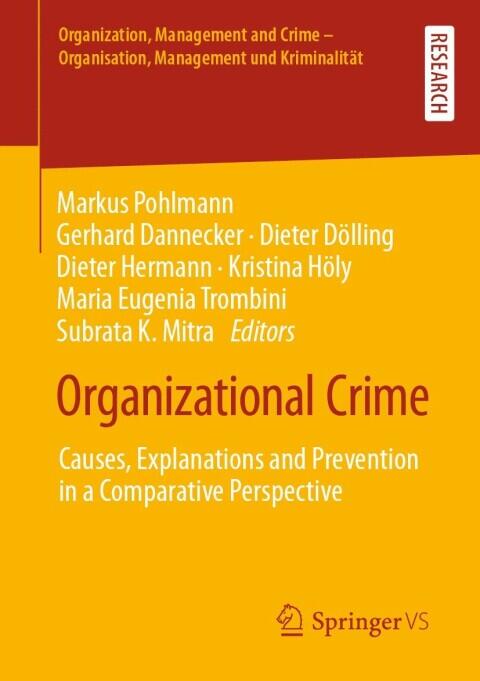 Organizational Crime: Causes, Explanations and Prevention in a Comparative Perspective