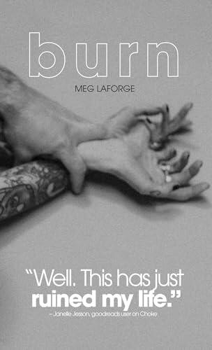 Burn: Some say love heals all wounds - but this one devours.