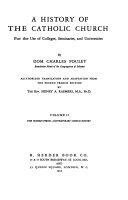 A History of the Catholic Church for the Use of Colleges, Seminaries and Universities, Volume I and II