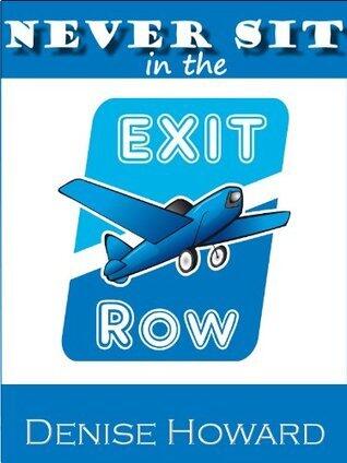 Never Sit in the Exit Row
