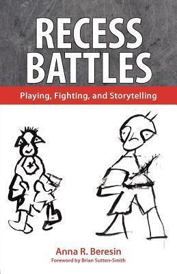 Recess Battles: Playing, Fighting, and Storytelling