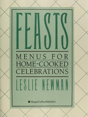 Feasts: Menus for Home-Cooked Celebrations