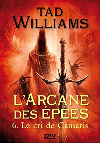 L'Arcane des épées - tome 6 Le cri de Camaris (Hors collection t. 3)