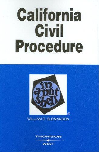 California Civil Procedure in a Nutshell