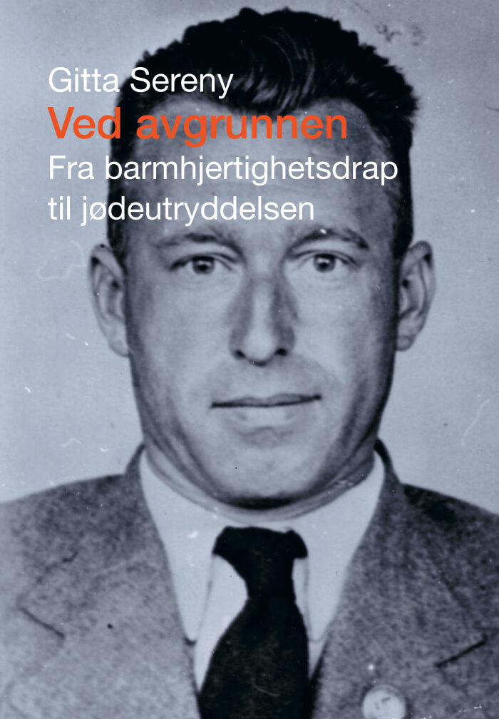 Ved avgrunnen: Fra barmhjertighetsdrap til jødeutryddelsen