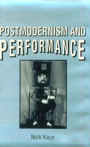 Postmodernism and Performance